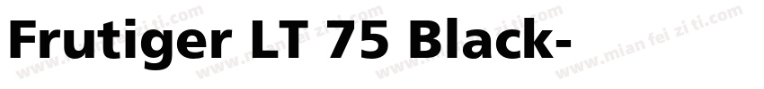 Frutiger LT 75 Black字体转换